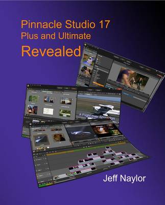 Pinnacle Studio 17 Plus and Ultimate Revealed