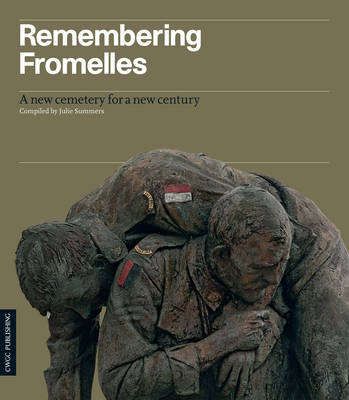 Remembering Fromelles: A New Cemetery for a New Century