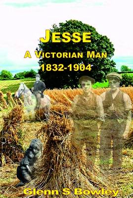 Jesse: A Victorian Man 1832-1904