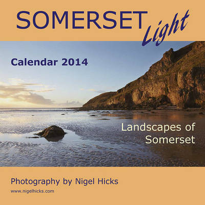 Somerset Light: Landscapes of Somerset, 2014 Calendar