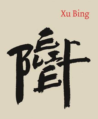 Xu Bing: 1955-2011