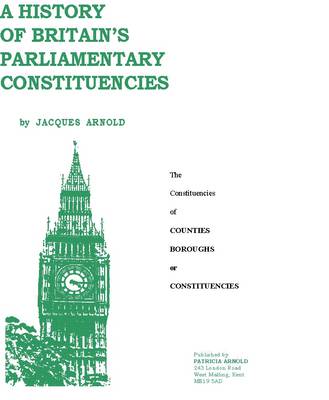 History of Britain's Parliamentary Constituencies 19th Revised edition