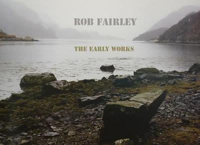 Rob Fairley: The Early Works