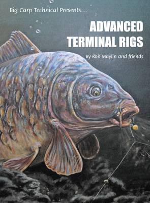 Advanced Terminal Rigs - Rob Maylin and Friends