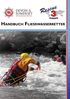 Handbuch Fliesswasserretter: Technician Field Manual German edition