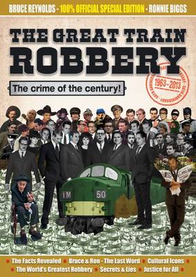 Great Train Robbery 50th Anniversary:1963-2013