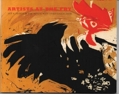 Artists at the Fry: Art & Design in the North West Essex Collection