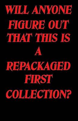 Will Anyone Figure Out That This is a Repackaged First Collection?: With Deepest Sympathy