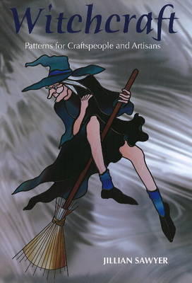 Witchcraft: Patterns for Craftspeople and Artisans