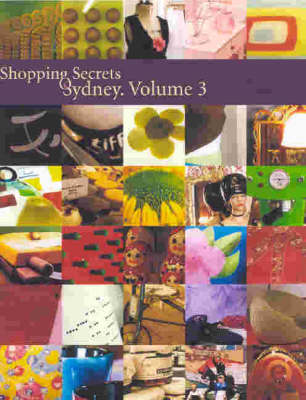 Shopping Secrets Sydney: Vol 3, Volume 3