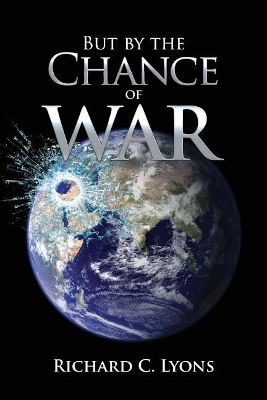 But By The Chance of War 2nd Print ed.