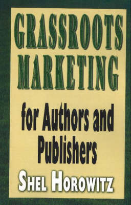 Grassroots Marketing for Authors and Publishers