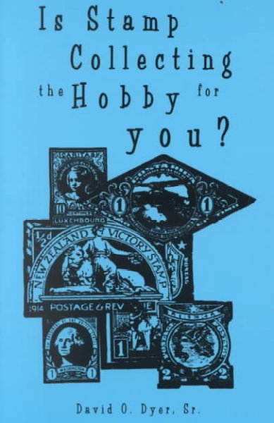 Is Stamp Collecting the Hobby for You?