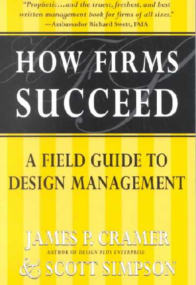 How Firms Succeed: A Field Guide to Design Management Solutions