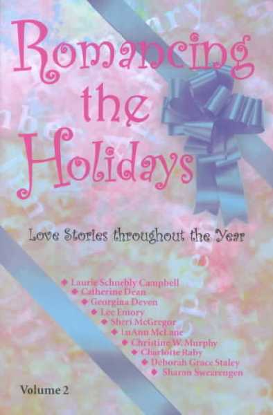 Romancing the Holidays: Love Stories Throughout the Year