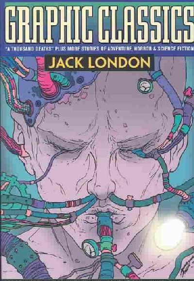 Graphic Classics Volume 5: Jack London - 1st Edition