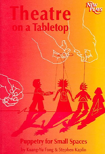 Theatre On A Tabletop: Puppetry For Small Spaces