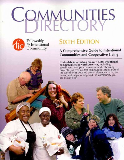 Communities Directory: A Comprehensive Guide to Intentional Communities and Cooperative Living 6th Revised edition