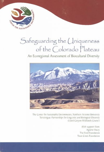 Safeguarding the Uniqueness of the Colorado Plateau: An Ecoregional Assessment of Biocultural Diversity