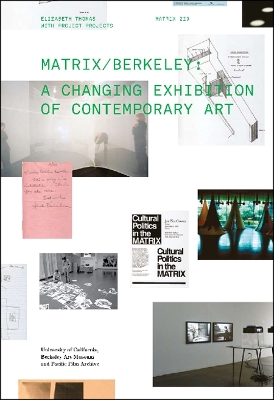 Matrix: Berkeley: A Changing Exhibition of Contemporary Art