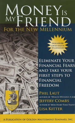 Money is My Friend for the New Millenium 2nd Revised edition