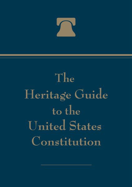 Heritage Guide to the United States Constitution