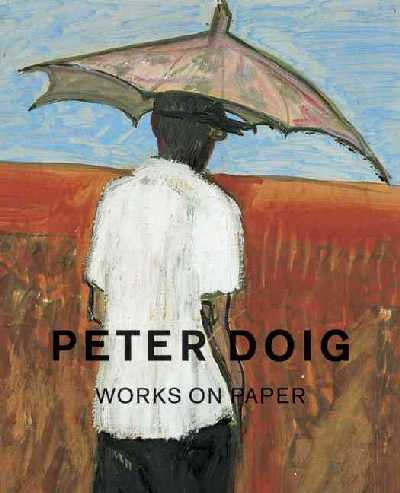Peter Doig: Works on Paper Unabridged edition
