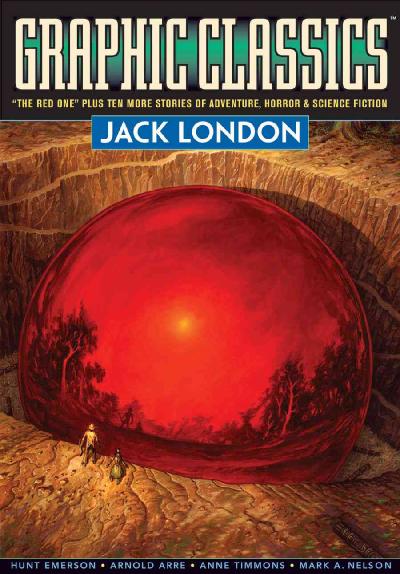 Graphic Classics Volume 5: Jack London - 2nd Edition, Volume 5, Jack London