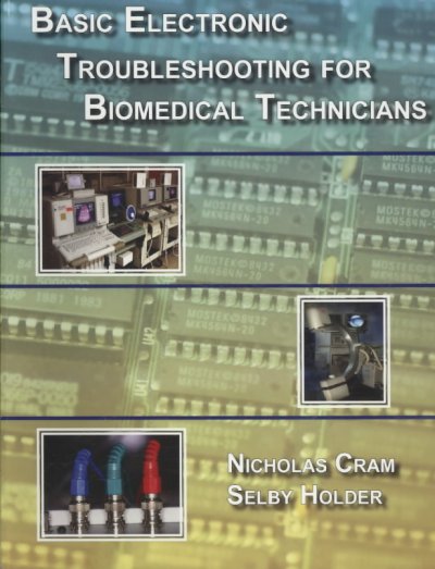 Basic Electronic Troubleshooting for Biomedical Technicians