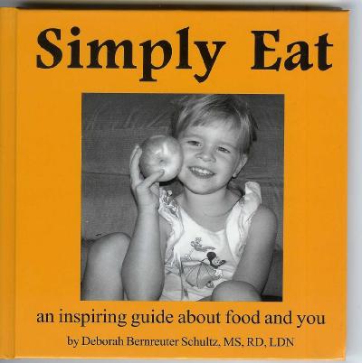 Simply Eat: An Inspiring Guide About Food And You 1ST