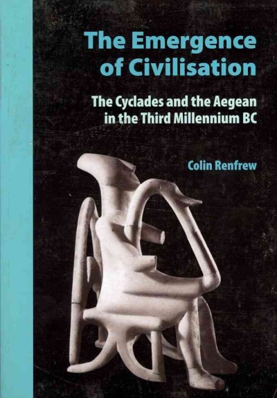 Emergence of Civilisation: The Cyclades and the Aegean in the Third Millennium BC