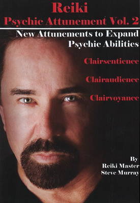 Reiki Psychic Attunement DVD: Volume 2: New Attunements to Expand Psychic Ablilities