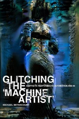 Glitching the 'Machine Artist'