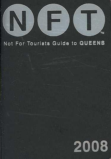 Not for Touists Guide to Queens 2008 ed.