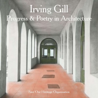 Irving Gill: Progress and Poetry in Architecture