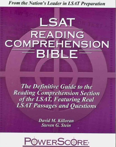 LSAT Reading Comprehension Bible: The Definitive Guide to the Reading Comprehension Section of the LSAT,  Featuring Real LSAT Passages and Questions 2nd ed.