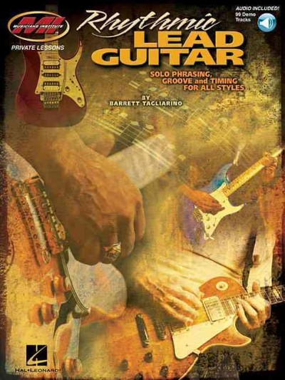 Rhythmic Lead Guitar Solo Phrasing, Groove and Timing for All Styles