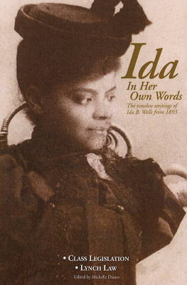 Ida in Her Own Words: The Timeless Writings of Ida B. Wells from 1893