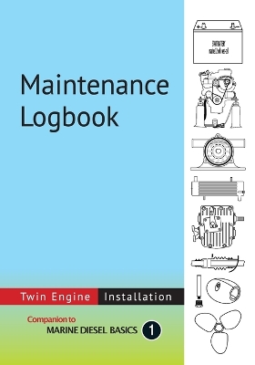 Maintenance Logbook - Twin Engine Installation: value-added logbook for marine diesel engine installations