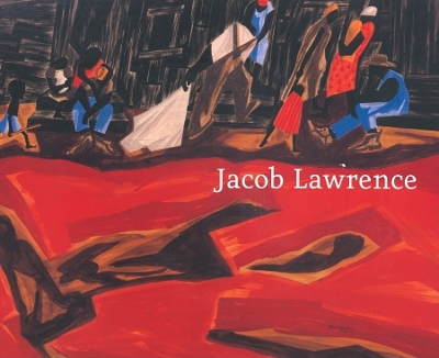 Jacob Lawrence: Moving Forward: Paintings, 1936-1999