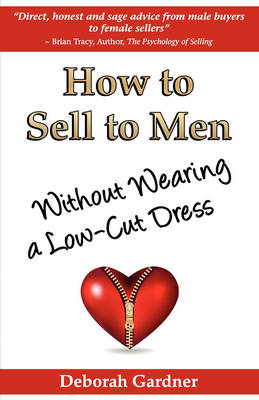 How to Sell to Men Without Wearing a Low-Cut Dress