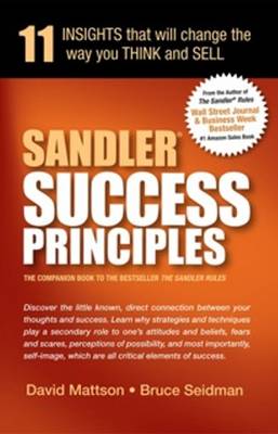 Sandler Success Principles: 11 Insights that will change the way you Think and Sell
