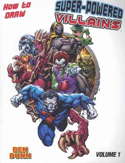 How to Draw Superpowered Villains Supersize, Volume 1