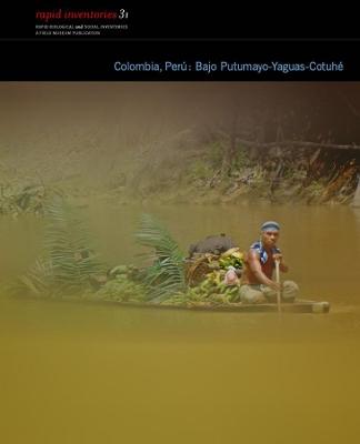Colombia, Perú: Bajo PutumayoCotuhé  Rapid Biological and Social  Inventories Report 31