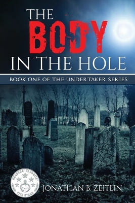 Body in the Hole: Book One of the Undertaker Series