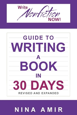 Write Nonfiction NOW! Guide to Writing a Book in 30 Days (Revised and  Expanded)