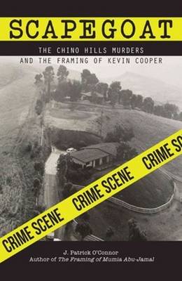 Scapegoat: The Chino Hills Murders & the Framing of Kevin Cooper