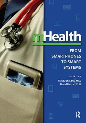 mHealth: From Smartphones to Smart Systems