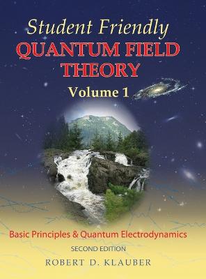 Student Friendly Quantum Field Theory 2nd edition