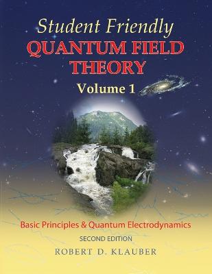 Student Friendly Quantum Field Theory 2nd edition